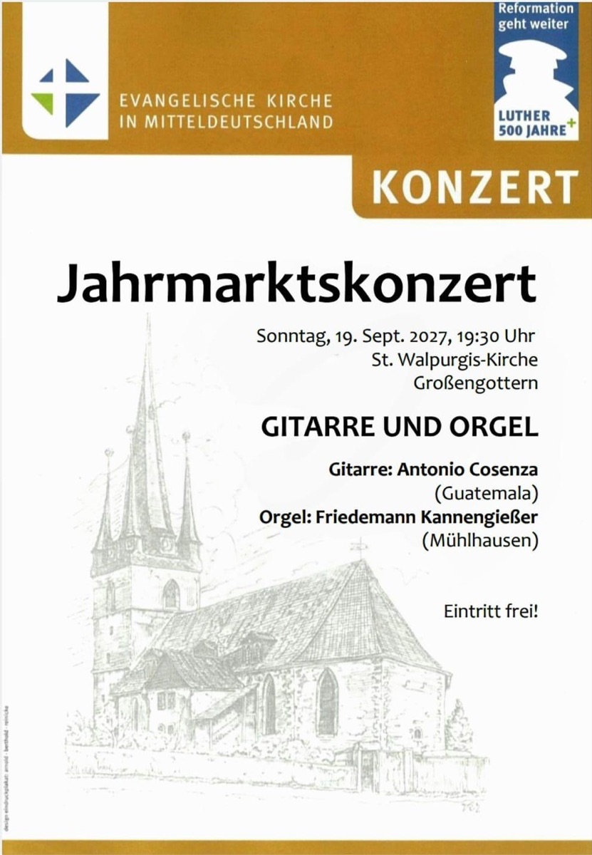 Konzertplakat: Jahrmarktskonzert Gitarre und Orgel – Antonio Cosenza (Gitarre) und Friedemann Kannengießer (Orgel), St. Walpurgis-Kirche Großengottern, Sonntag, 19. September 2027, 19:30 Uhr, Eintritt frei